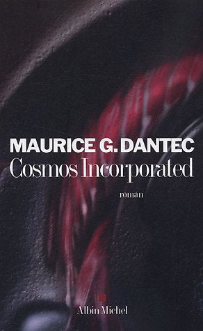 Livre Cosmos Incorporated - Maurice G.Dantec (Livre d'occasion) - ISBN 2226158529