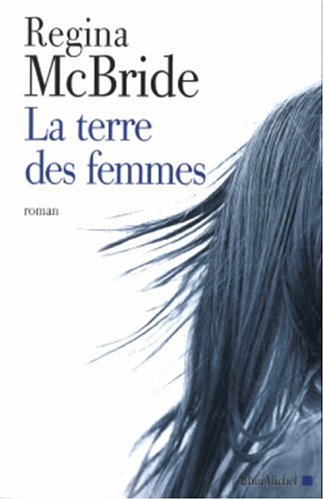 Livre La terre des femmes - Regina McBride (Livre d'occasion) - ISBN 2226159622