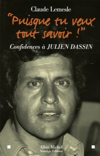 Livre Puisque tu veux savoir ! confidences à Julien Dassin (Claude Lemesle) (Livre d'occasion) -...