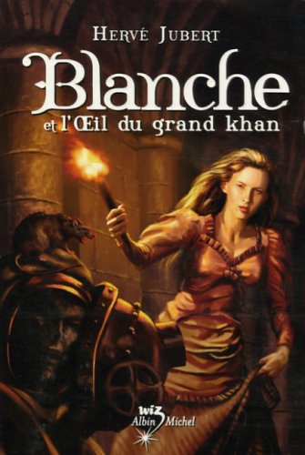 Livre ISBN 2226170162 Blanche et l'oeil du grand khan (Hervé Jubert)