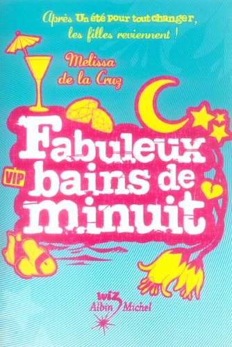 Livre Fabuleaux bains de minuit - Melissa De la Cruz (Livre d'occasion) - ISBN 2226170499