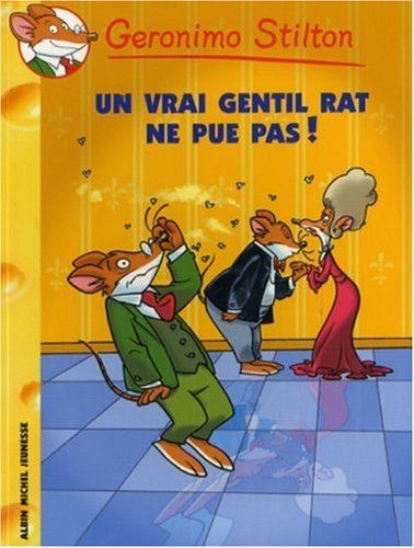 Livre Geronimo Stilton # 31 : Un vrai gentil rat ne pue pas ! (Geronimo Stilton) (Livre...