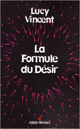 Livre ISBN 2226188762 La formule du désir (Lucy Vincent)
