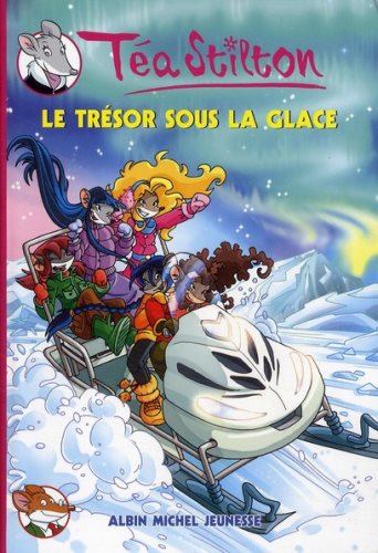 Livre Le trésor sous la glace - Téa Stilton (Livre d'occasion) - ISBN 2226193340