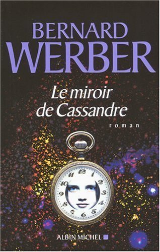 Livre Le miroir de Cassandre (Bernard Werber) (Livre d'occasion) - ISBN 2226194029