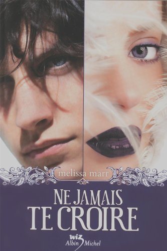 Livre Ne jamais te croire - Melissa Marr (Livre d'occasion) - ISBN 2226209360