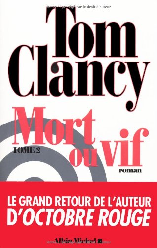 Livre Mort ou vif - Tom Clancy (Livre d'occasion) - ISBN 222622985X