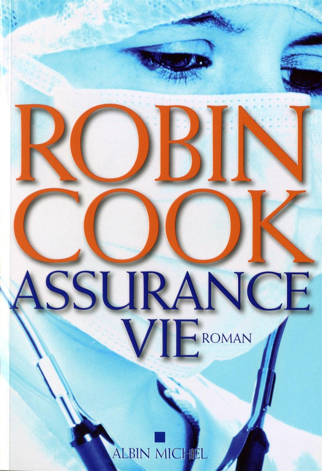 Livre Assurance vie - Robin Cook (Livre d'occasion) - ISBN 2226241485