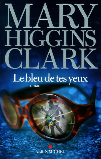 Livre Le bleu de tes yeux - Mary Higgins Clark (Livre d'occasion) - ISBN 2226258078