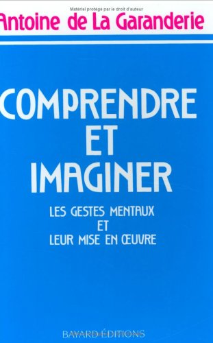 Livre Comprendre et imaginer - Antoine de La Garanderie (Livre d'occasion) - ISBN 2227125233
