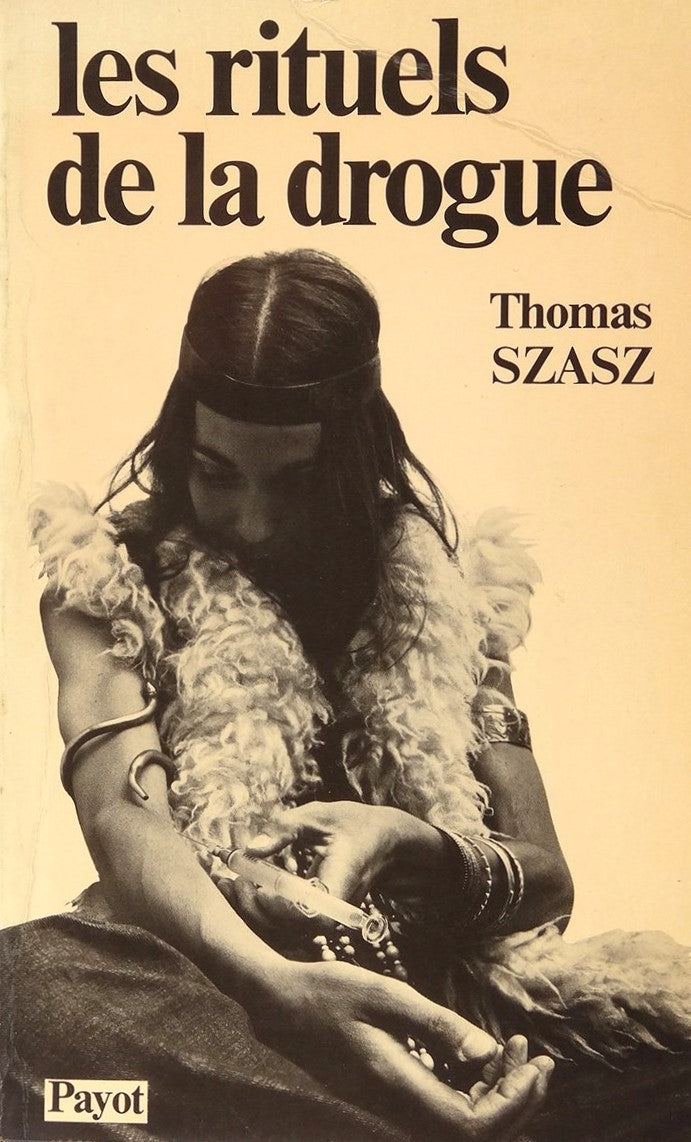 Livre Les rituels de la drogue - Thomas Szasz (Livre d'occasion) - ISBN 2228116807