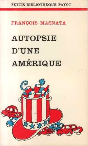 Livre Autopsie d'une Amérique - François Masnata (Livre d'occasion) - ISBN 2228322105