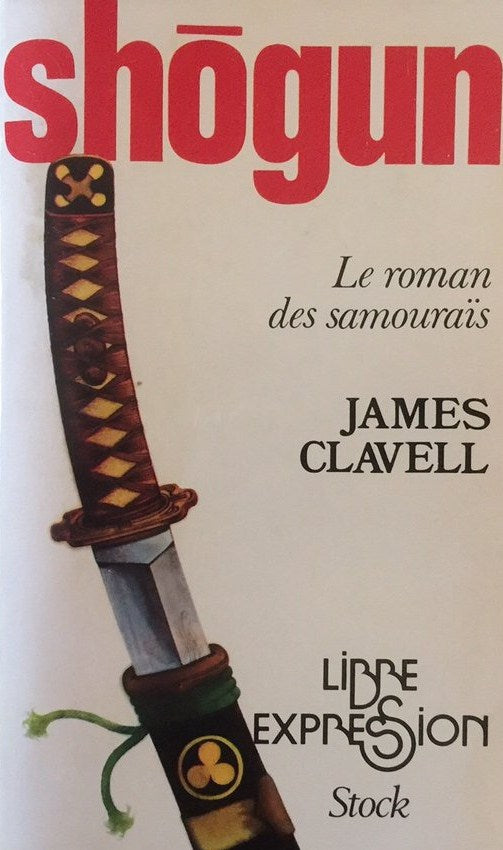 SHOGUN : Le roman des samouraïs - James Clavell
