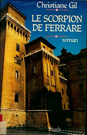 Livre Le scorpion de Ferrare - Christiane Gil (Livre d'occasion) - ISBN 223401686X