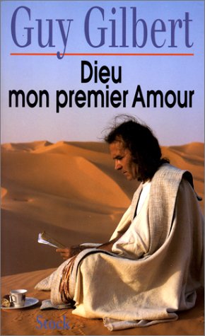 Livre Dieu mon premier amour - Guy Gilbert (Livre d'occasion) - ISBN 2234044669