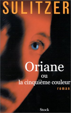 Livre Oriane ou la cinquième couleur - Paul-Loup Sulitzer (Livre d'occasion) - ISBN 2234053021
