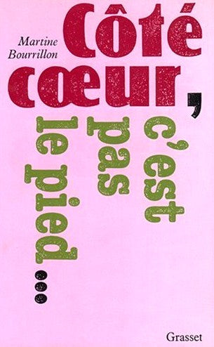 Livre Côté coeur, c'est pas le pied... - Martine Bourillon (Livre d'occasion) - ISBN 2246332710