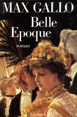Livre Belle époque - Max Gallo (Livre d'occasion) - ISBN 2246377412
