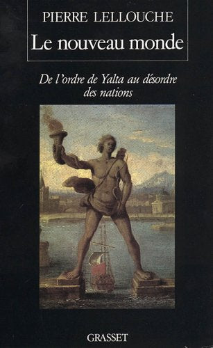 Livre Le nouveau monde : De l'ordre de Yalta au désordre des nations - Pierre Lelouche (Livre d'o...