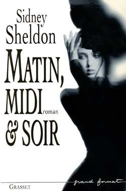 Livre Matin, midi et soir - Sidney Sheldon (Livre d'occasion) - ISBN 2246520614