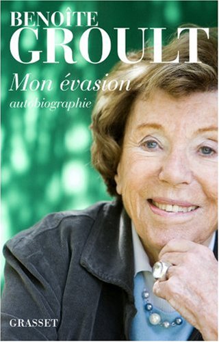 Livre Mon évasion : autobiographie (Benoîte Groult) (Livre neuf) - ISBN 2246534828
