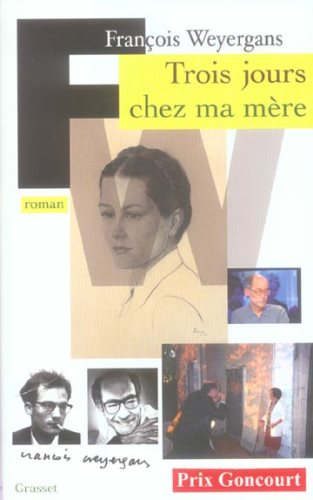 Livre Trois jours chez ma mère - François Weyergans (Livre d'occasion) - ISBN 2246545919