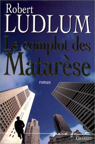 Livre Le complot des Matarèse - Robert Ludlum (Livre d'occasion) - ISBN 2246563119