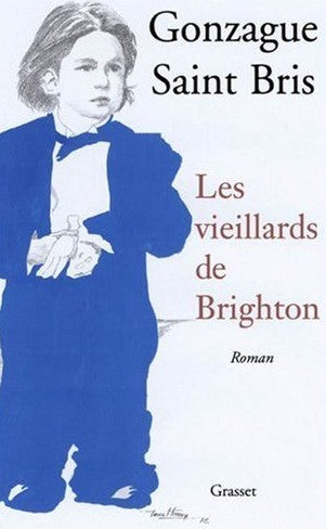 Livre Les vieillards de Brighton - Gonzague Saint Bris (Livre d'occasion) - ISBN 224663511X