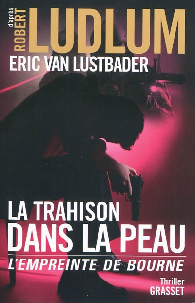 Livre La trahison dans la peau - Robert Ludlum (Livre d'occasion) - ISBN 224671611X