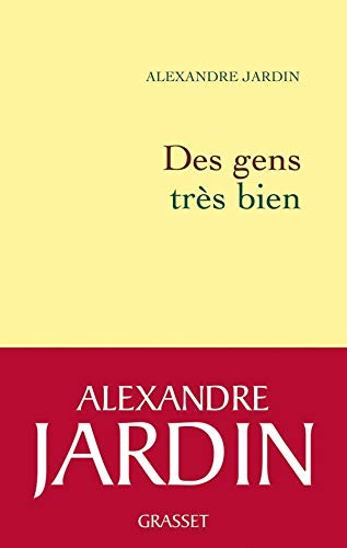 Livre Des gens très bien (Alexandre Jardin) (Livre neuf) - ISBN 2246776511