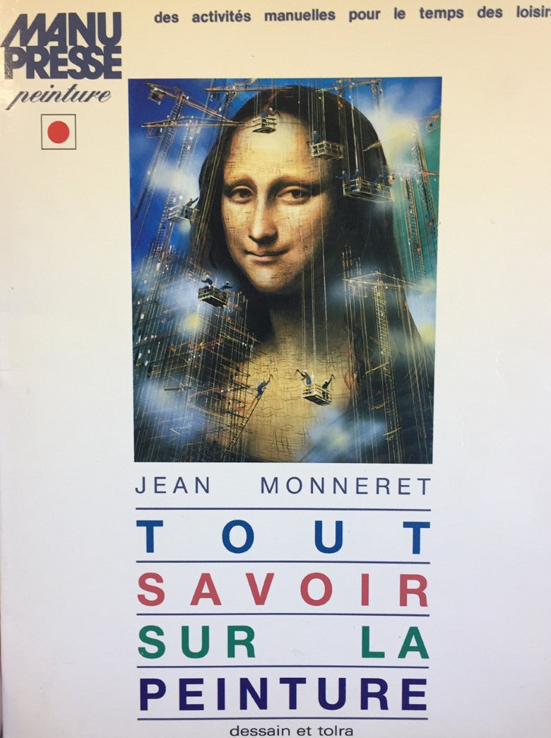 Livre Tout savoir sur la peinture - Jean Monneret (Livre d'occasion) - ISBN 2249227586