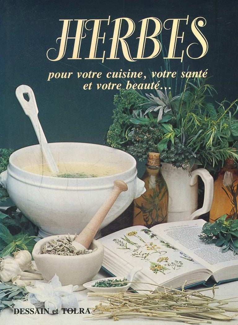 Livre Herbes : Pour votre cuisine, votre santé et votre beauté - Collectif (Livre d'occasion) - I...