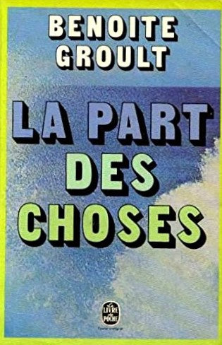 Livre La part des choses - Benoite Groult (Livre d'occasion) - ISBN 2253000388