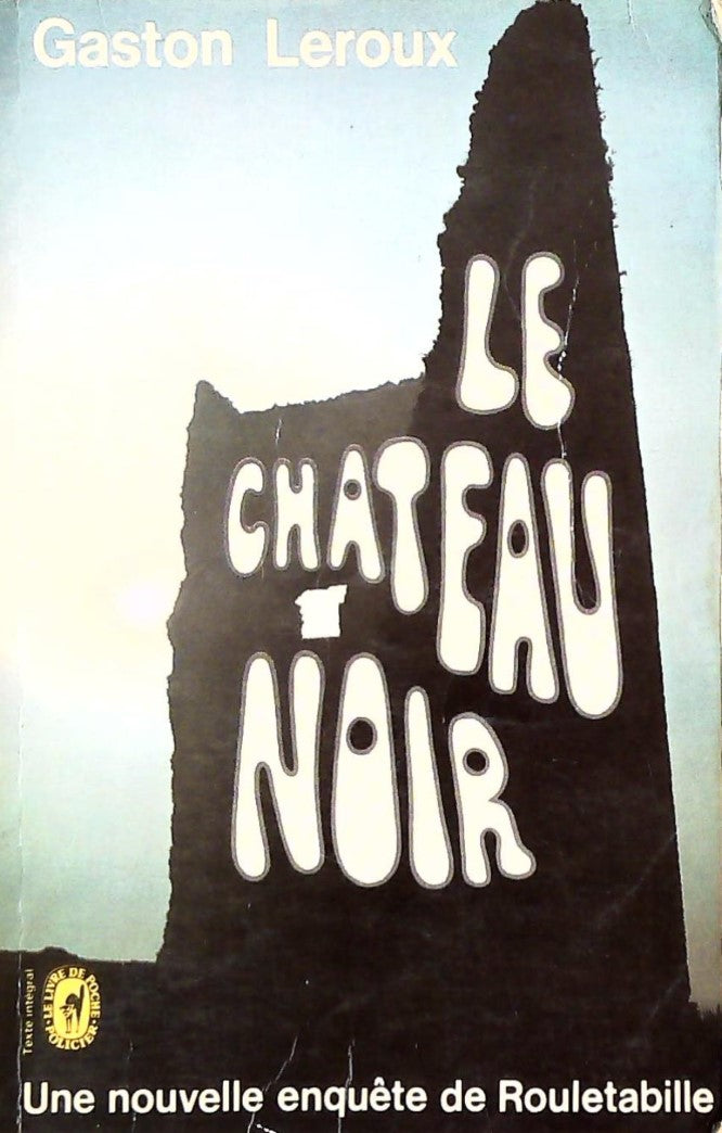 Livre Le château noir - Gaston Leroux (Livre d'occasion) - ISBN 225300961X