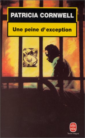 Livre Une peine d'exception - Patricia Cornwell (Livre d'occasion) - ISBN 225307649X