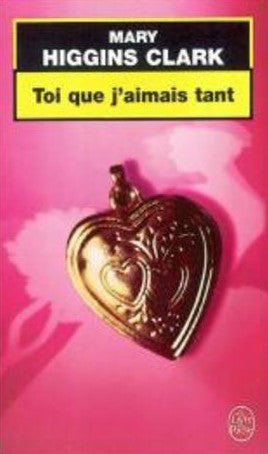Livre Toi que j'aimais tant (Mary Higgins Clark) (Livre d'occasion) - ISBN 2253090301