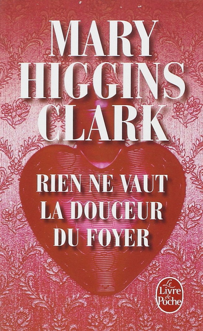 Livre Rien ne vaut la douceur du foyer - Mary Higgins Clark (Livre d'occasion) - ISBN 2253116351