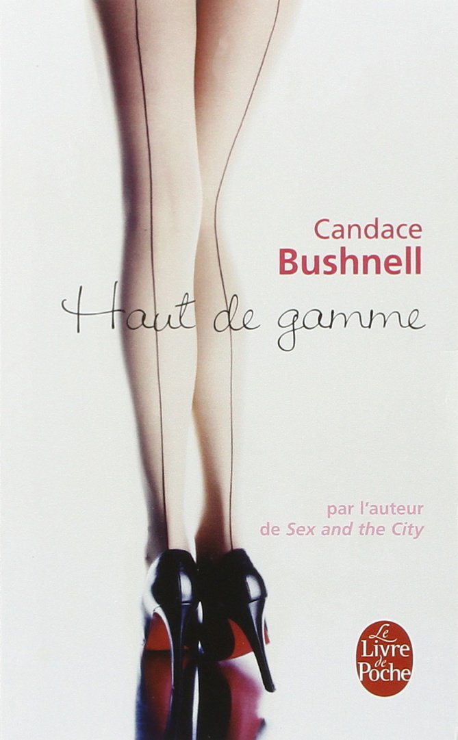 Livre Haut de gamme - Candace Bushnell (Livre d'occasion) - ISBN 2253117234