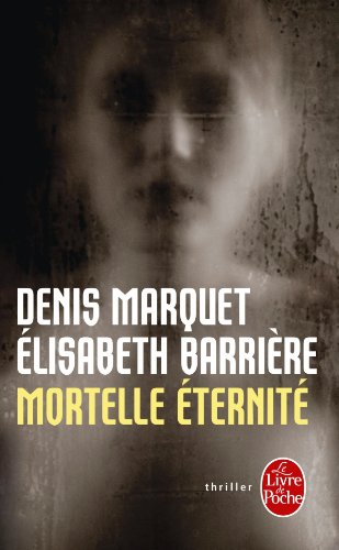 Livre Mortelle éternité - Denis Marquet (Livre d'occasion) - ISBN 2253128791