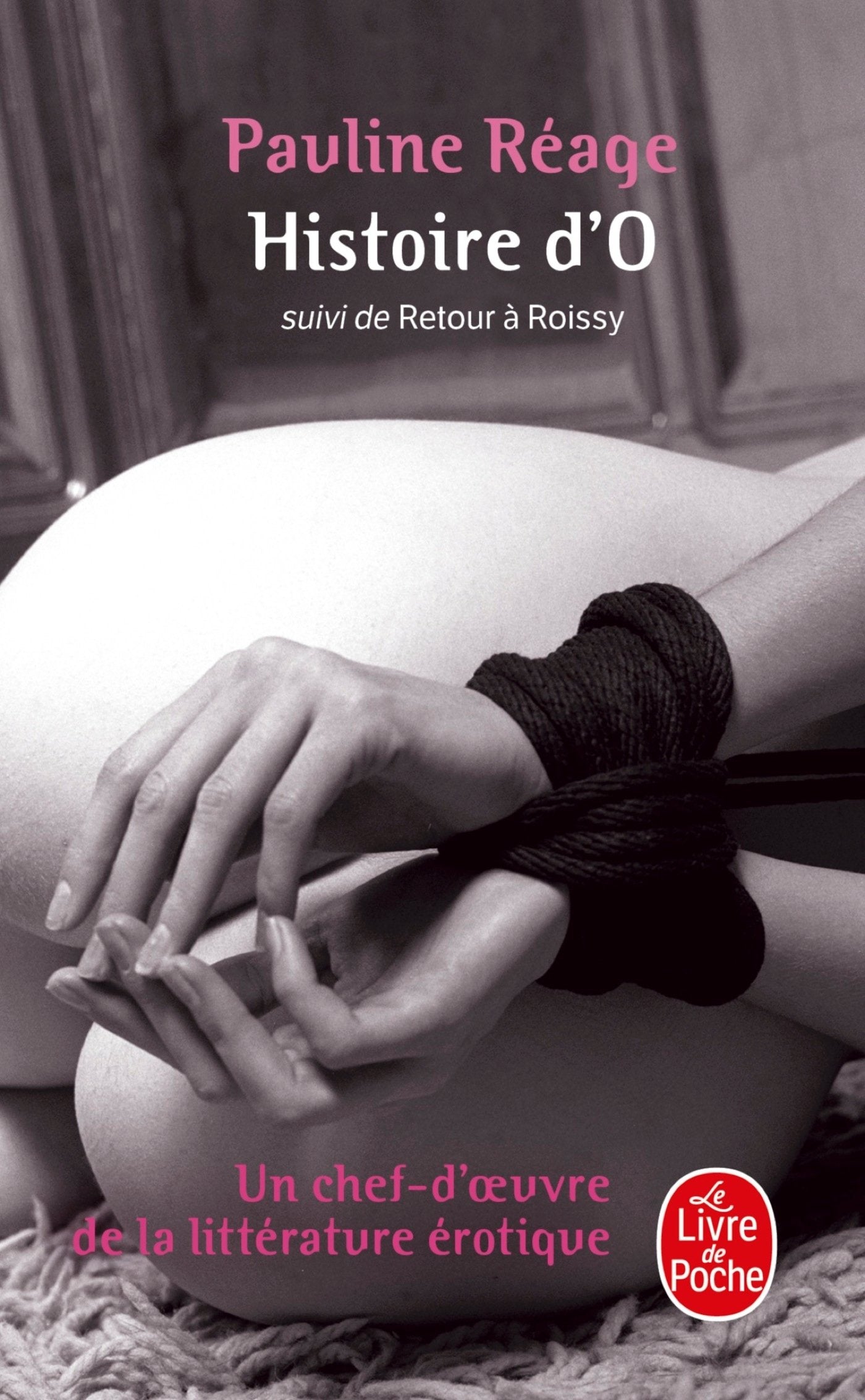 Livre Histoire d'O - suivi de - Retour à Roissy - Pauline Réage (Livre d'occasion) - ISBN 2253147664