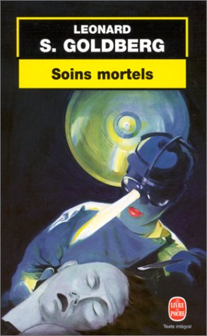 Livre Soins mortels - Leonard S. Golberg (Livre d'occasion) - ISBN 2253170909