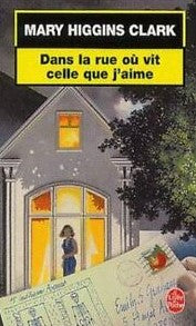 Livre Dans la rue où vit celle que j'aime (Mary Higgins Clark) (Livre d'occasion) - ISBN 2253172669