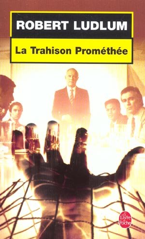 Livre La trahison prométhée - Robert Ludlum (Livre d'occasion) - ISBN 2253172863