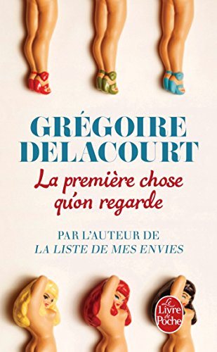 Livre La première chose qu'on regarde - Grégoire Delacourt (Livre d'occasion) - ISBN 2253178144