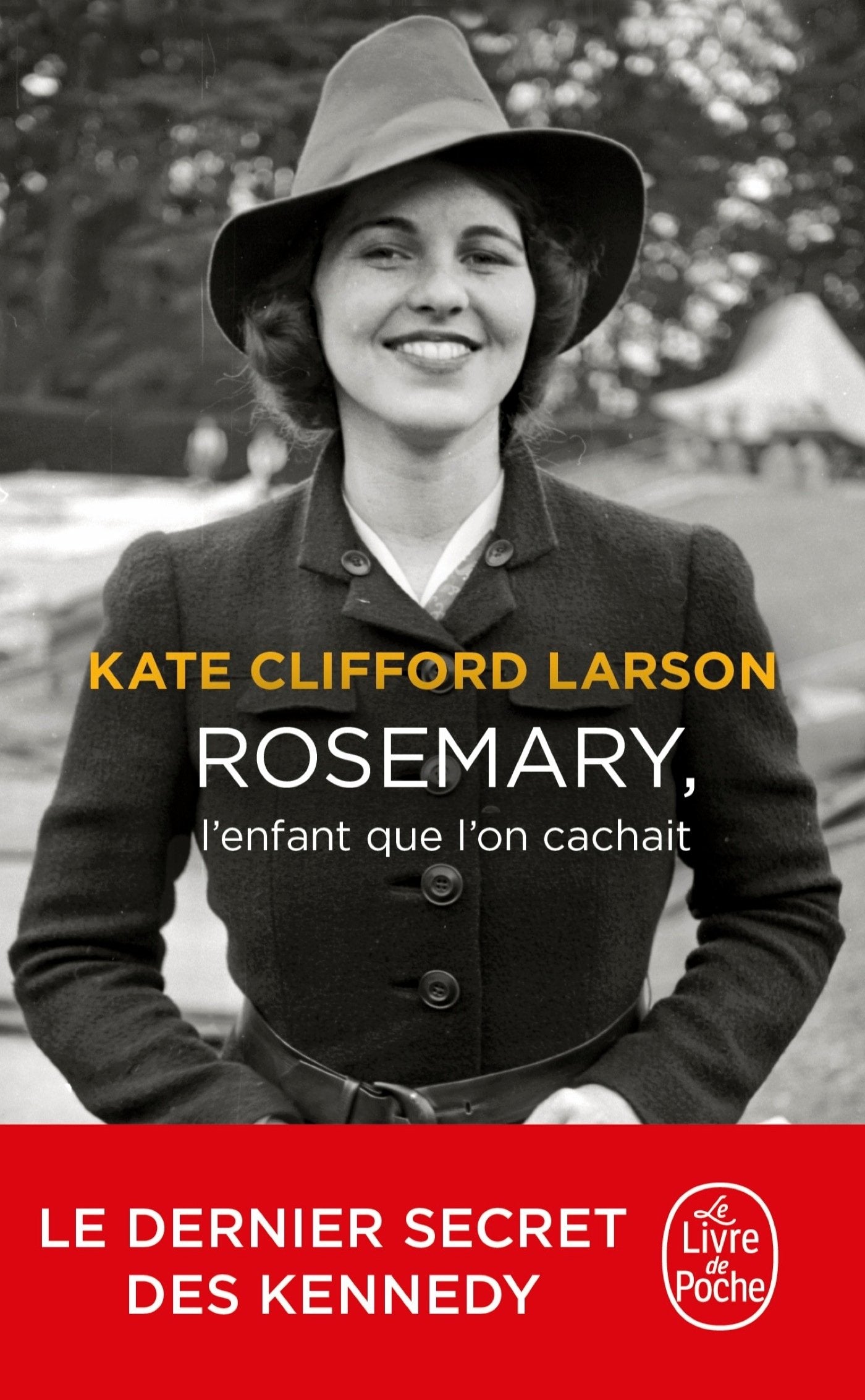 Livre Rosemary, l'enfant que l'on cachait - Kate Clifford Larson (Livre d'occasion) - ISBN 225318...