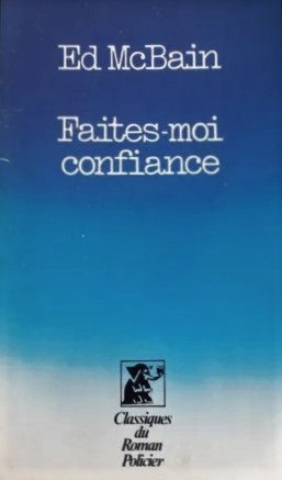 Livre Faites-moi confiance - Ed McBain (Livre d'occasion) - ISBN 2258006163