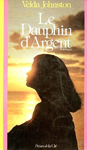 Livre Le dauphin d'argent - Velda Johnston (Livre d'occasion) - ISBN 2258008271