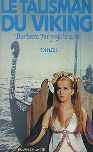Livre Le talisman du viking - Barbara Ferry-Johnson (Livre d'occasion) - ISBN 2258008565