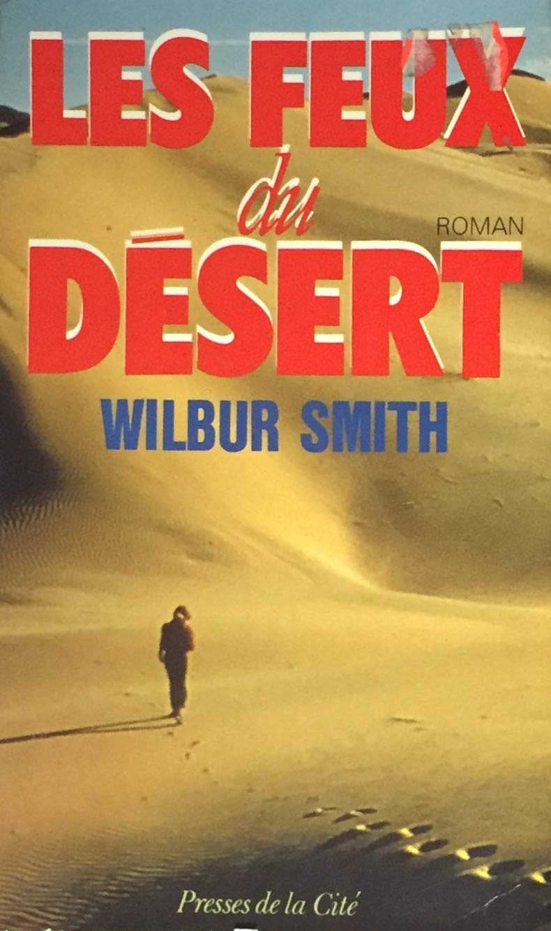Livre Les feux du désert - Wilbur Smith (Livre d'occasion) - ISBN 2258017580