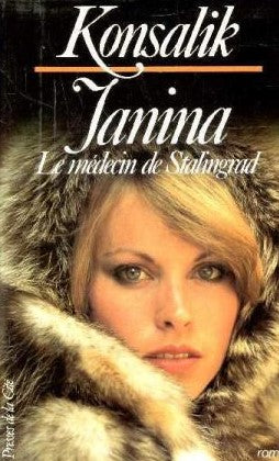 Livre Janina : Le médecin de Stalingrad - Konsalik (Livre d'occasion) - ISBN 2258020468